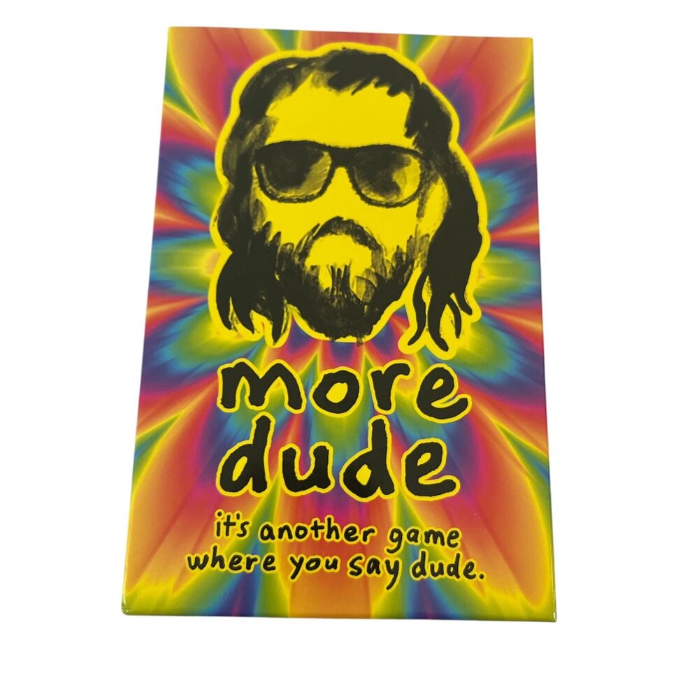 GAME More Dude It's another game where you say dude Game Night 13+ North Star
